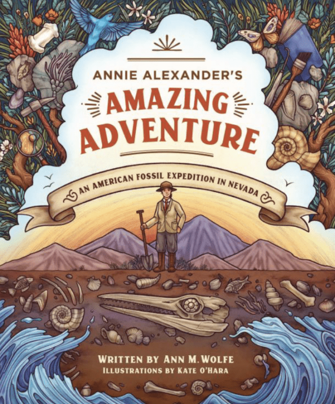 Annie Alexander's Amazing Adventure: An American Fossil Expedition in Nevada