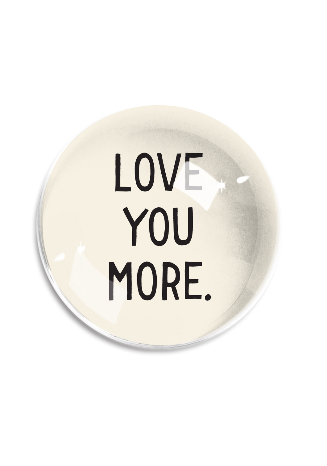 Love You More Crystal Dome Paperweight