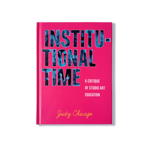 Institutional Time: A Critique of Studio Art Education