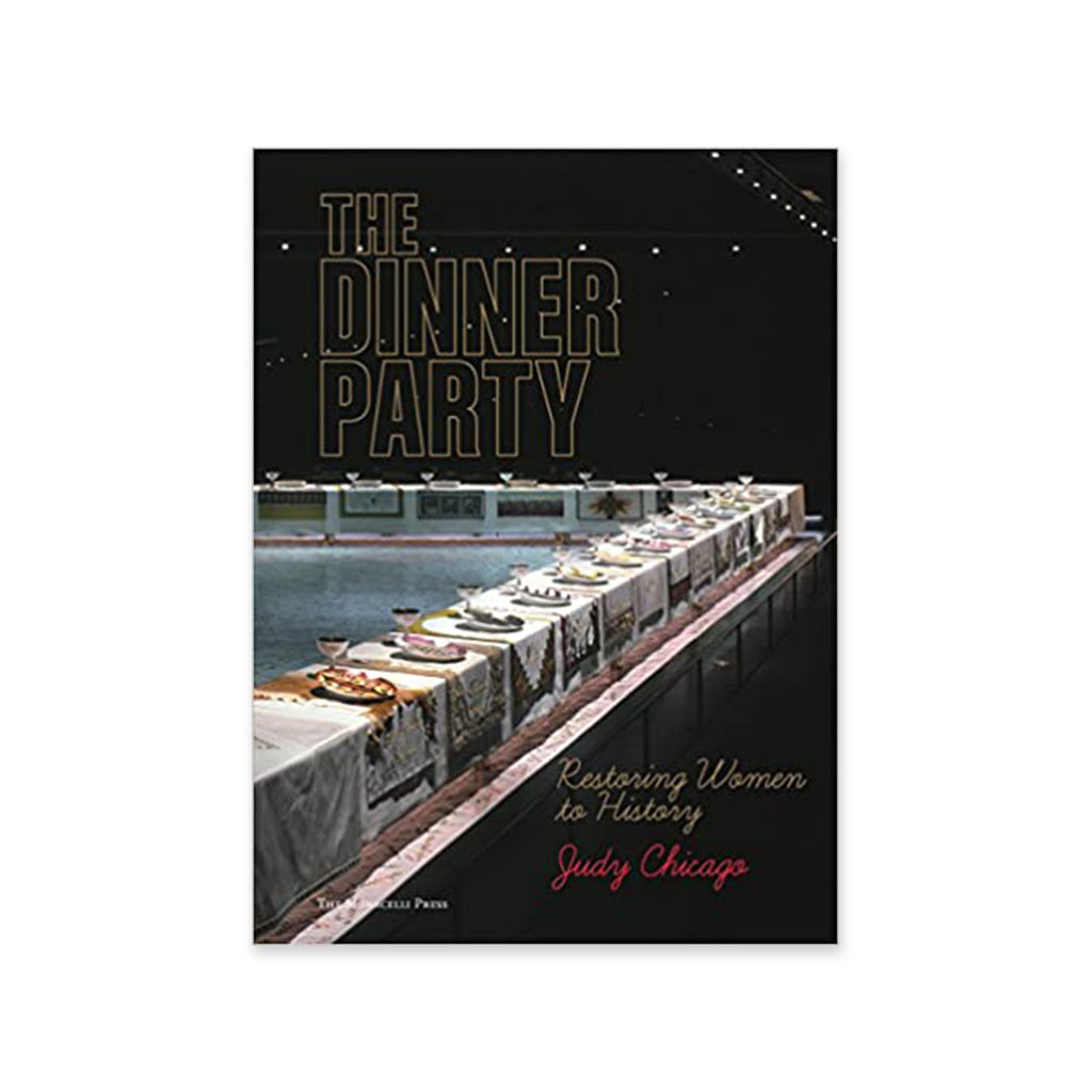 The Dinner Party: Restoring Women to History